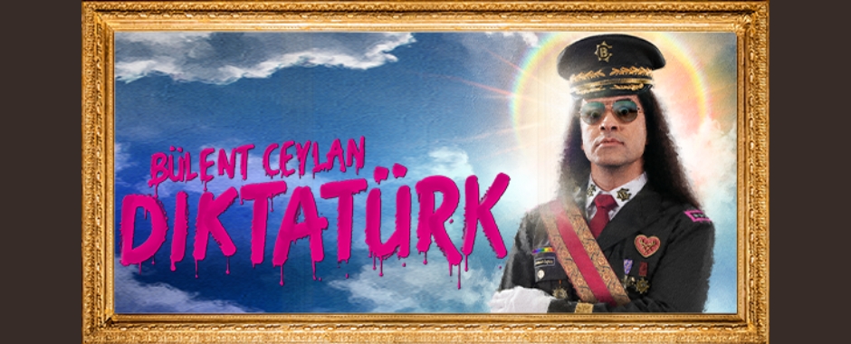 Bülent Ceylan - Diktatürk!